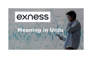 Exness Meaning in Urdu
